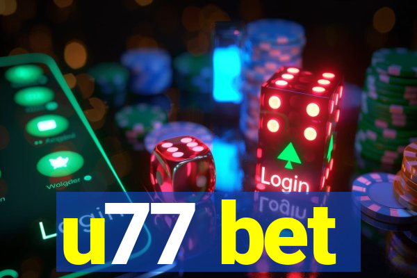 u77 bet